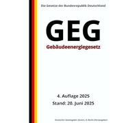 Gebäudeenergiegesetz - GEG, 4. Auflage 2025: Die Gesetze der Bundesrepublik Deutschland