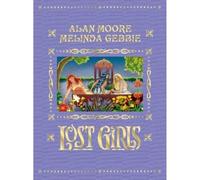 Gebbie, Melinda - Lost Girls: Expanded Edition