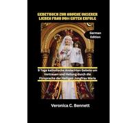 GEBETBUCH ZUR NOVENE UNSERER LIEBEN FRAU VOM GUTEN ERFOLG: 9 Tage katholische Andachten Gebete um Vertrauen und Heilung durch die Fürsprache der Heiligen Jungfrau Maria