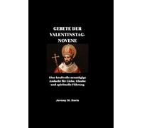 GEBETE DER VALENTINSTAG-NOVENE: Eine kraftvolle neuntägige Andacht für Liebe, Glaube und spirituelle Führung