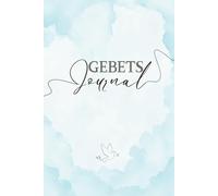 Gebets Journal: Entdecke die Kraft des Gebets - Vertiefe deine Beziehung zu Gott und finde inneren Frieden | Ideales christliches Geschenk für Frauen