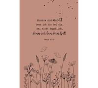 Gebets Tagebuch: Gebets Journal, mit 160 Seiten, Jesaja 41:10 Bibelvers, 5 Minuten Helfer, Organisiert beten und Gottes Antworten erkennen, Ein ... zur Reflexion und Vertiefung deines Glaubens