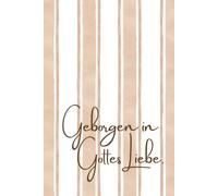 Geborgen in Gottes Liebe: Christliches Notizbuch | 120 linierte Seiten | Journal für Gebete, Bibelverse, Andachten und persönliche Gedanken | Modernes Design | Mattes Cover