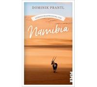 Gebrauchsanweisung für Namibia: Aktualisierte Neuausgabe 2026: von Windhoek bis zur Skeleton Coast - willkommen im Land der Kontraste!