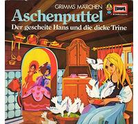 Gebrüder Grimm - Aschenputtel / Der Gescheite Hans Und Die Dicke Trine