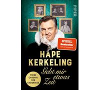 Gebt mir etwas Zeit: Meine Chronik der Ereignisse | Hape Kerkeling über seinen Lebensweg und die bewegte Geschichte seiner Familie. Der #1-SPIEGEL-Bestseller jetzt im Taschenbuch