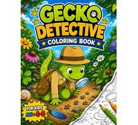 Gecko Detective Coloring Book for Kids Ages 4-8: 50 Fun and Easy Mystery Coloring Pages with Cute Garden Adventures, Detective Clues, Forest Friends, ... Kindergarten, and Early Elementary Children