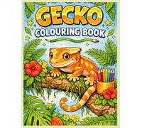 Geckos Around the World: A Colouring Journey: A Playful Journey with Nature’s Coolest Climbers