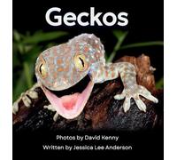 Geckos: Get to Know More About These Vocal Lizards! (Junior Animal Explorers)