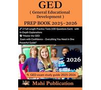 GED ( General Educational Development ) PREP BOOK 2025-2026.: 2 Full-Length Practice Tests (100 Questions Each) with In-Depth Explanations "Master ... - Everything You Need in One Powerful Guide!"
