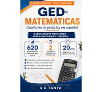 GED® Matemáticas en Español 2026-2027: Cuaderno de Práctica de Razonamiento Matemático con 620 Preguntas y Soluciones Paso a Paso, 2 Exámenes ... para Principiantes y Adultos (GED® Series)