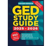 GED STUDY GUIDE 2025-2026: All-in-one exam prep, with 2 Full-Length Practice Test, 650 practice questions with Answers and explanations for your success