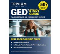 GED Study Guide 2026-2027 All Subjects: 50+ Practice Tests and GED Prep Book: [8th Edition]