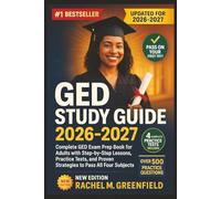 GED Study Guide 2026-2027: Complete GED Exam Prep Book for Adults with Step-by-Step Lessons, Practice Tests, and Proven Strategies to Pass All Four Subjects