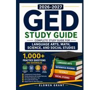 GED STUDY GUIDE 2026-2027: Complete Study Guide for Language Arts, Math, Science, and Social Studies with 1,000+ Practice Questions and Rationales (THE SUCCESS BLUEPRINT)