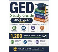 GED Study Guide 2026-2027 Edition: 1,200 Practice Questions with Full Answer Explanations