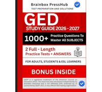 GED Study Guide 2026 - 2027: Over 1000 Practice Questions, Test-Taking Strategies, and 2 Full-Length Tests for All GED Subjects [WITH DETAILED ANSWERS]