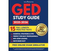GED Study Prep: Reclaim Your Future and Expand Career Opportunities | Your Ultimate Resource with Proven Strategies and Practice Tests to Ace All Four Parts of the GED Exam with Scores of 150+