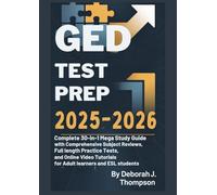 GED Test Prep 2025-2026: Complete 30-in-1 Mega Study Guide with Comprehensive Subject Reviews, Full-Length Practice Tests, and Online Video Tutorials for Adult Learners & ESL Students