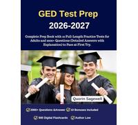 GED Test Prep 2026-2027: Complete Prep Book with 10 Full-Length Practice Tests for Adults and 2000+ Questions (Detailed Answers with Explanation) to Pass at First Try.