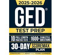 GED Test Prep Mastery: The Ultimate 30-Day ScoreMax Plan to Pass the Exam with Ease | Includes Full-Length Practice Tests and Strategies for Adult and Young Learners