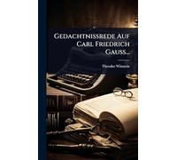 Gedachtnissrede Auf Carl Friedrich Gauss...
