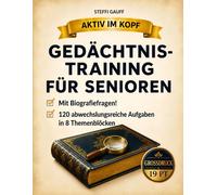 Gedächtnistraining für Senioren - Aktiv im Kopf: 120 abwechslungsreiche Übungen in Extra-Großschrift: Das große Rätselbuch mit 8 Themenblöcken, ... biografischen Fragen zum gemeinsamen Erinnern