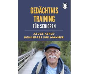 Gedächtnistraining für Senioren | Denkspaß für Männer: Das Praxisbuch mit Köpfchen - stärkt Gedächtnis und Lebensfreude