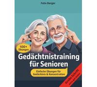 Gedächtnistraining für Senioren: Über 100 leichte Übungen für jeden Tag - Gehirnjogging, Rätsel und Denkspiele in großer Schrift