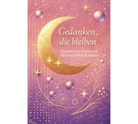Gedanken, die bleiben: Gepunktetes Notizbuch für Ideen, Pläne & Träume