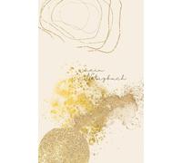 Gedanken in Gold: Ein ästhetisches Notizbuch mit 120 Seiten für Ideen, Gedanken und stille Momente