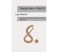 Gedanken-Macht: Wie unser Denken unsere Wirklichkeit bestimmt