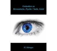 Gedanken Zu Bewusstsein Psyche / Seele Geist (ebook)