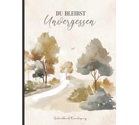 Gedenkbuch Beerdigung: DU BLEIBST UNVERGESSEN Kondolenzbuch für Begräbnis Trauerbuch zum Reinschreiben zum Abschied eines geliebten Menschen Beileidsbekundung Buch für persönliche Worte
