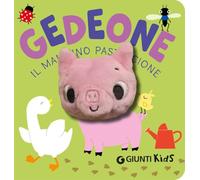 Gedeone. Il maialino pasticcione. Ediz. a colori (Finger puppets)