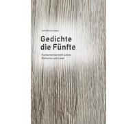 Gedichte die Fünfte: Fundamental mehr Leben, Elefanten und Liebe