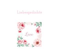 Gedichte: Liebesgedichte