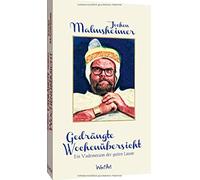 Gedrängte Wochenübersicht: Ein Vademecum der guten Laune