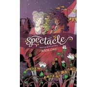 Gedris, Megan Rose - Spectacle, Book One: Volume 1
