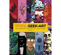 Geek Art 4: Une anthologie artistique de la pop culture