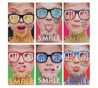 Geek Girl Series Holly Smale Collection 6 Books Bundle (Geek Girl, Model Misfit, Picture Perfect, All That Glitters, Head Over Heels, Geek Drama)