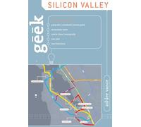 Geek Silicon Valley: The Inside Guide To Palo Alto, Stanford, Menlo Park, Mountain View, Santa Clara, Sunnyvale, San Jose, San Francisco, First Edition [Idioma Inglés]