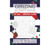 Geelong Football Club Activity Book FOR KIDS - CHRISTMAS EDITION: 100+ Word Search, Sudoku & Mazes with Easy to Read Print about everything Geelong ... Gifts for Christmas, KK and Holidays