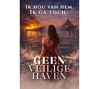 Geen veilige haven: Ik hou van hem. Ik ga toch.