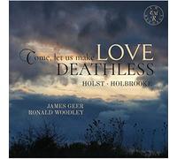 Geer,James - Come, Let Us Make Love Deathless