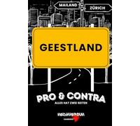Geestland Pro & Contra: Alles hat zwei Seiten