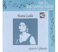 Geet & Ghazals - Runa Laila (Sur Ki Koi Seema Nahin - Music That Transcends Horizons)