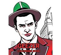 GEEZER: A day in the life of a couple of London Geezers.