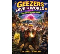 Geezers Save the World 19: The Sevierville Saga
