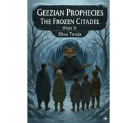 GEEZIAN PROPHECIES: THE FROZEN CITADEL (PART 1)